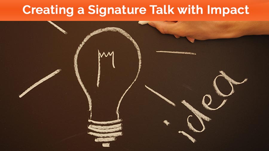 Creating a Signature Talk with Impact