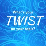 What's your twist