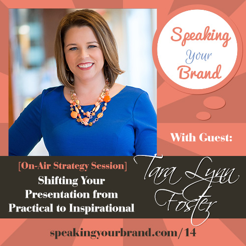 Tara Lynn Foster on the Speaking Your Brand podcast