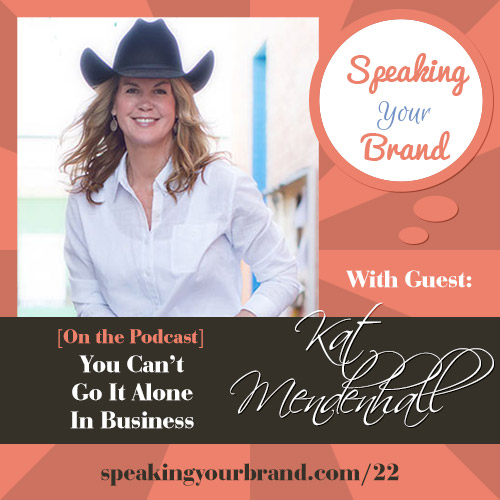 Kat Mendenhall on the Speaking Your Brand podcast