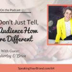 [Coaching] Show, Don’t Just Tell, Your Audience How You’re Different with Kimberley O’Brien: Podcast Ep. 064
