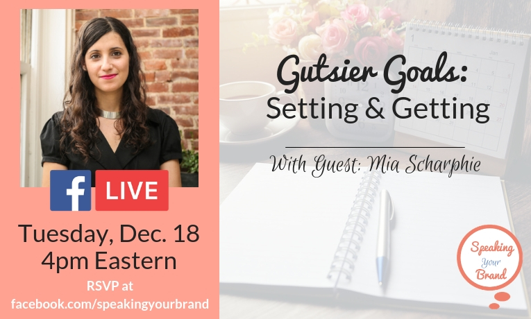 Gutsier Goals - Setting & Getting with Mia Scharphie: Facebook LIVE Show #005