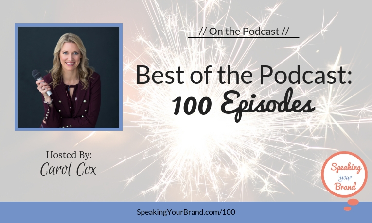 Best of the Podcast: 100 Episodes | Speaking Your Brand