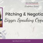 Pitching and Negotiating for Bigger Speaking Opportunities with Maureen Taylor [Coaching]: Podcast Ep. 131 | Speaking Your Brand