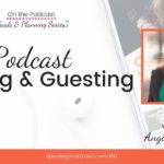 Podcast Pitching and Guesting with Angie Trueblood [Goals & Planning Series]: Podcast Ep. 150 | Speaking Your Brand