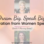 Dream Big, Speak Big: Inspiration from Women Speakers [Goals & Planning Series]: Podcast Ep. 151 | Speaking Your Brand