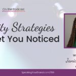 Visibility Strategies That Get You Noticed with Janice Gassam, Ph.D. | Speaking Your Brand