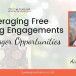 Leveraging Free Speaking Engagements Into Bigger Opportunities with Angela Hosking: Podcast Ep. 169 | Speaking Your Brand