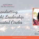 Trendsetting, Thought Leadership, and Trusted Circles with Gina Bianchini [Use Your Voice Series]: Podcast Ep. 188 | Speaking Your Brand