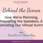 Behind the Scenes of Planning Our Virtual Summit with Carol Cox and Diane Diaz [Use Your Voice Series]: Podcast Ep. 189 | Speaking Your Brand