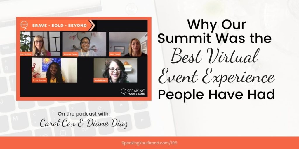 Why Our Summit Was the Best Virtual Event Experience People Have Had | Speaking Your Brand