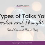 The 4 Types of Talks You Need as a Speaker and Thought Leader with Carol Cox and Diane Diaz [Goals & Planning Series]: Podcast Ep. 205 | Speaking Your Brand