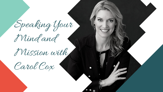 Interview with Lisa Zawrotny's Positively Living Podcast: Speaking Your Mind and Mission with Carol Cox (Episode 75)