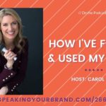 How I've Found and Used My Voice with Carol Cox Podcast Ep. 266 | Speaking Your Brand