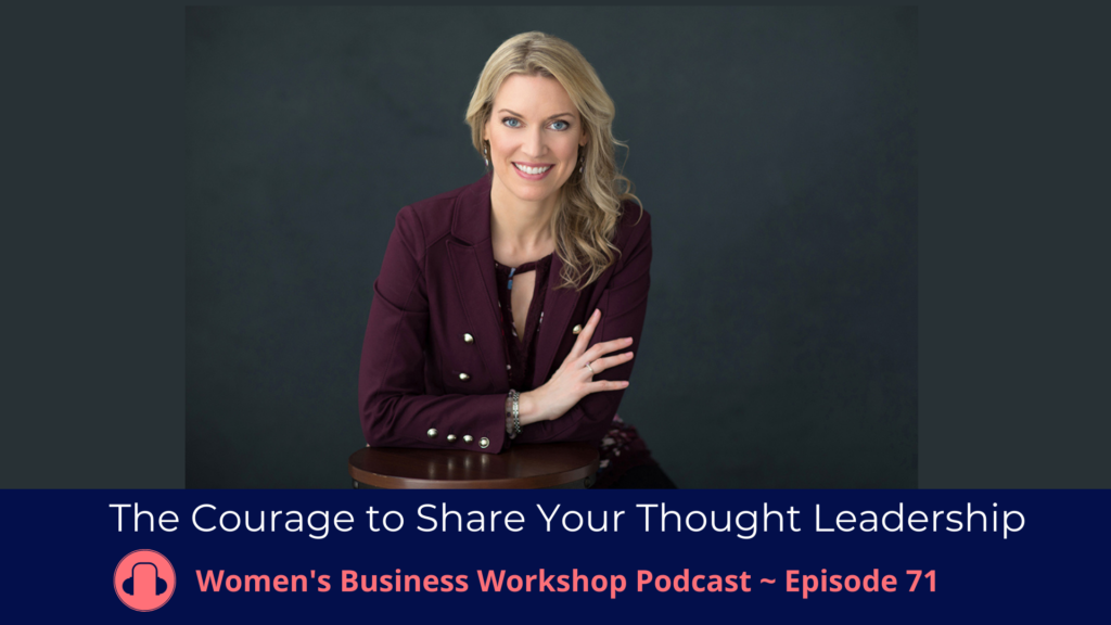 Carol Cox on The Women's Business Workshop podcast: The Courage to Share Your Thought Leadership (Ep. 71)
