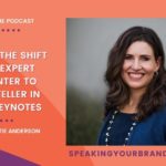 Making the Shift from Expert Presenter to Storyteller in Your Keynotes with Katie Anderson | Speaking Your Brand