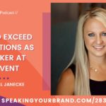 How to Exceed Expectations as a Speaker at an Event with Jill Janecke: Podcast Ep. 283 | Speaking Your Brand