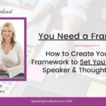 How to Create Your Own Framework to Set You Apart as a Speaker & Thought Leader with Carol Cox: Podcast Ep. 300 | Speaking Your Brand