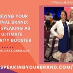 Amplifying Your Personal Brand: Public Speaking as the Ultimate Authority Booster with Carol Cox and Diane Diaz
