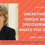 Unearthing Your Unique Message: Discovering What Makes You Stand Out with Judy Carlson