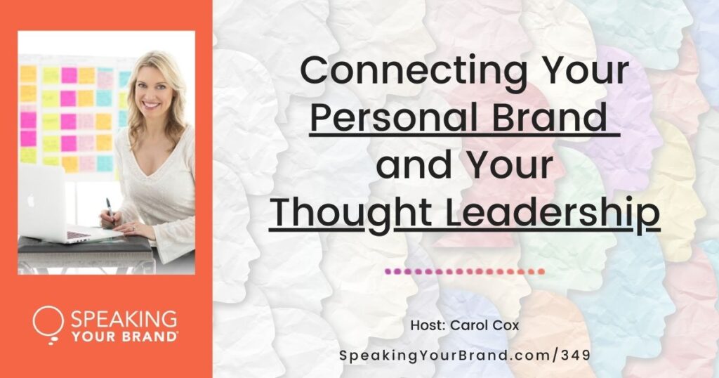 Connecting Your Personal Brand and Your Thought Leadership