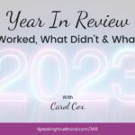 Year In Review: What Worked, What Didn’t, What’s Next with Carol Cox: Podcast Ep. 365