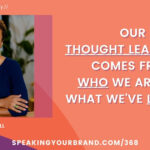 Our Thought Leadership Comes from Who We Are and What We've Learned with Erica Hall: Podcast Ep. 368