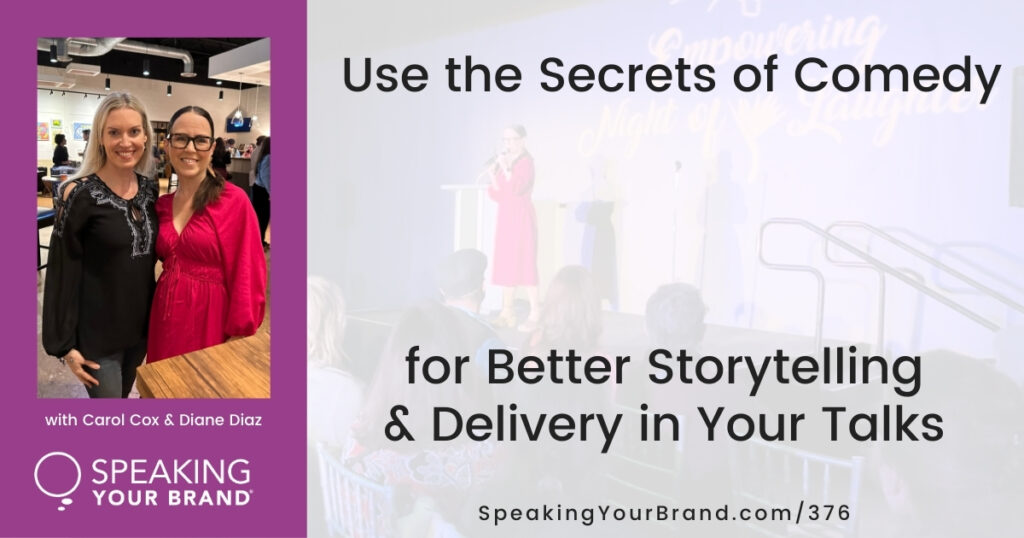 Use the Secrets of Comedy for Better Storytelling and Delivery in Your Talks