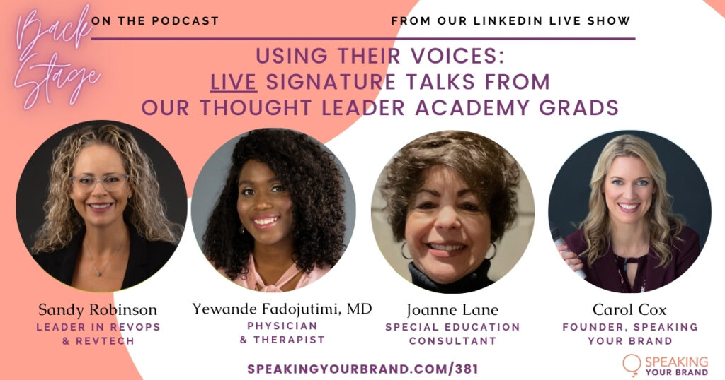 Using Their Voices: Live Signature Talks from Our Thought Leader Academy Grads [Part 1] with Carol Cox: Podcast Ep. 381