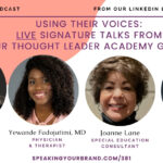 Using Their Voices: Live Signature Talks from Our Thought Leader Academy Grads [Part 1] with Carol Cox: Podcast Ep. 381