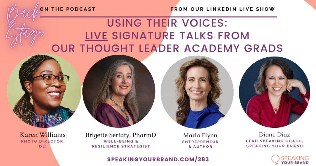 Using Their Voices: Live Signature Talks from Our Thought Leader Academy Grads [Part 2]: Podcast Ep. 383