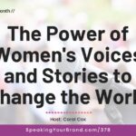 Women’s History Month - The Power of Women's Voices and Stories to Change the World