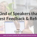 The Kind of Speakers that Get the Best Feedback and Referrals