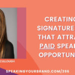 Creating a Signature Talk that Attracts Paid Speaking Opportunities with Cherlette McCullough: Podcast Ep. 396