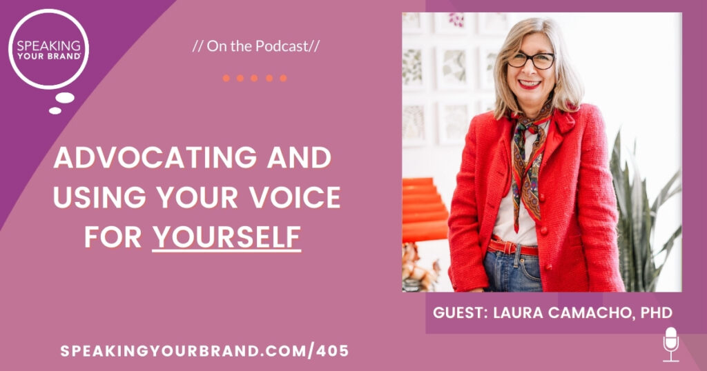 From Struggle to Success: Leveraging Your Voice in the Workplace with Laura Camacho, PhD: Podcast Ep. 405 From Struggle to Success: Leveraging Your Voice in the Workplace with Laura Camacho, PhD: Podcast Ep. 405