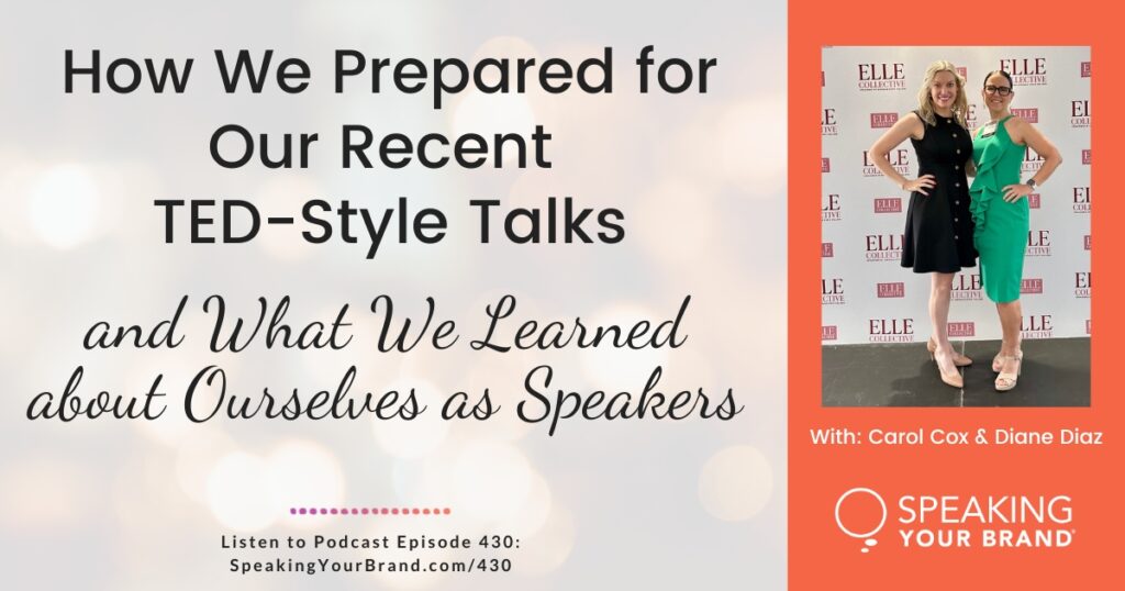 How We Prepared for Our Recent TED-Style Talks (and What We Learned About Ourselves as Speakers): Podcast Ep. 430 How We Prepared for Our Recent TED-Style Talks (and What We Learned About Ourselves as Speakers): Podcast Ep. 430
