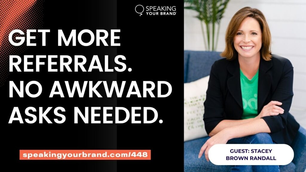 How to Turn Clients and Event Organizers into Your Best Promoters with Stacey Brown Randall: Podcast Ep. 448 How to Turn Clients and Event Organizers into Your Best Promoters with Stacey Brown Randall: Podcast Ep. 448