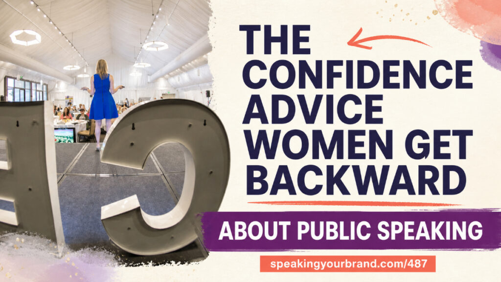 The Confidence Advice Women Get Backward About Public Speaking with Carol Cox: Podcast Ep. 487