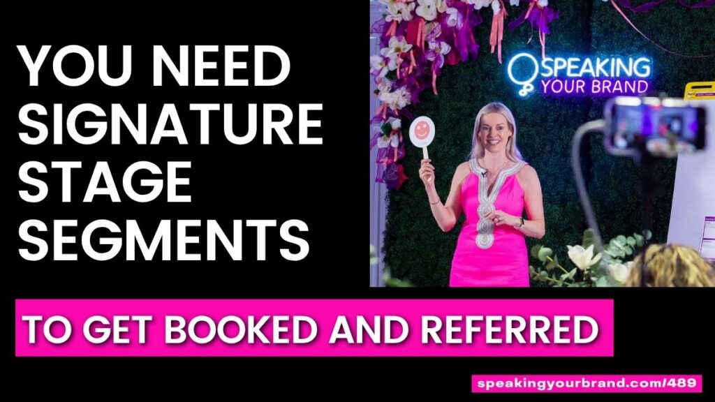 To Get Booked and Referred, You Need Signature Stage Segments with Carol Cox: Podcast Ep. 489
