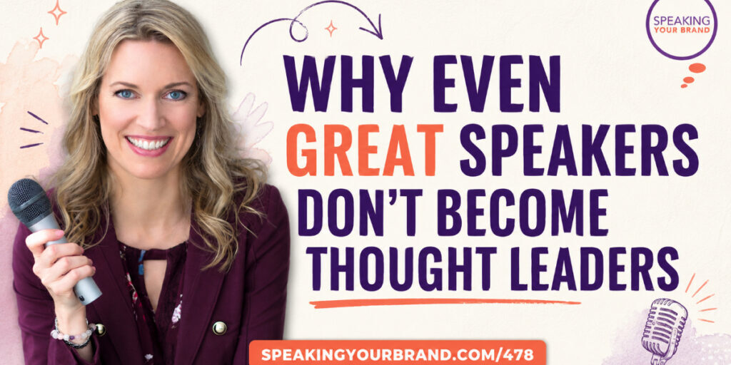 The Expert Trap: Why Great Speakers Don't Become Thought Leaders with Carol Cox: Podcast Ep. 478