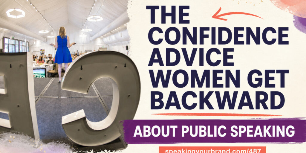 The Confidence Advice Women Get Backward About Public Speaking with Carol Cox: Podcast Ep. 487