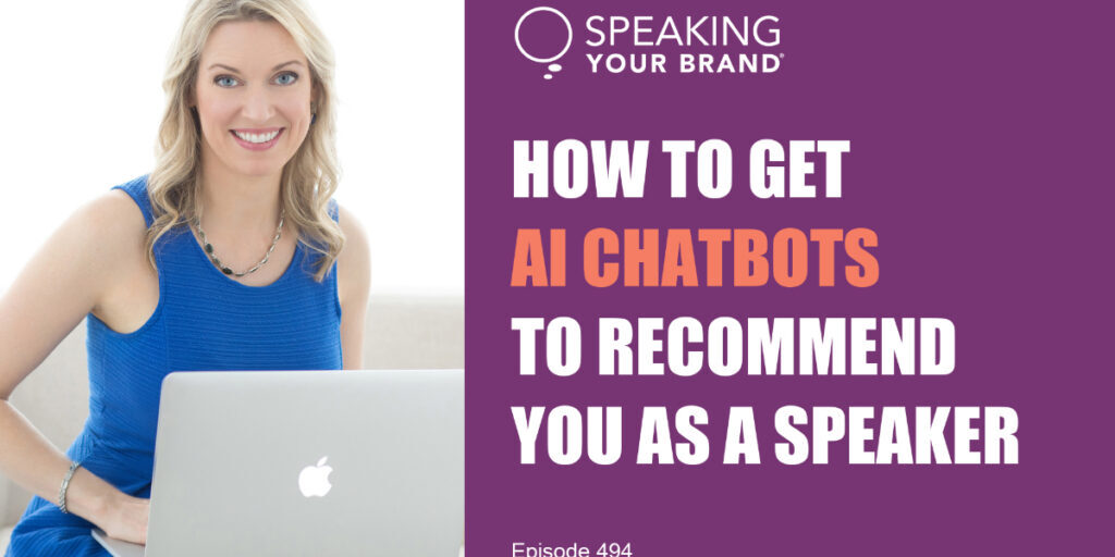 How to Get AI Chatbots to Recommend You as a Speaker with Carol Cox: Podcast Ep. 494